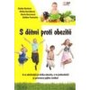 S dětmi proti obezitě - Ulrika Barčáková, Zlatko Marinov, Marie Nesrstová, Pastucha Dalibor