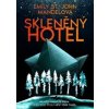 Skleněný hotel - Emily St.John Mandelová