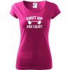 Shut up and squat - Dámske tričko Pure - S ( Fuchsiová )