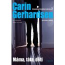 Máma, táta, děti - Carin Gerhardsen