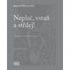 Neplač, vstaň a střílej! - Zuzana Říhová