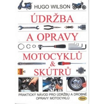 Údržba a opravy motocyklů & skútrů - Hugo Wilson