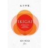 Ikigai - Japonská cesta k nalezení smyslu života - Ken Mogi