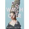 Watch Over Me (NINA LACOUR)(Pevná)