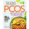 Treating Pcos with the Dash Diet: Empower the Warrior from Within (Brožovaná)