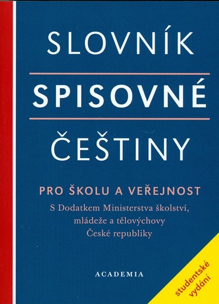 Slovník spisovné češtiny pro školu a veřejnost od 8,34 € - Heureka.sk