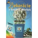 Dekorácie z kvetín a servítok - J. Páleník