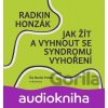 Jak žít a vyhnout se syndromu vyhoření - Radkin Honzák