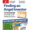 Finding an Angel Investor in a Day: Get It Done Right, Get It Done Fast