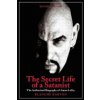 The Secret Life of a Satanist: The Authorized Biography of Anton Szandor Lavey (Barton Blanche)