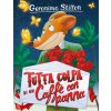 Tutta colpa di un caffè con panna (Geronimo Stilton)(Kniha)