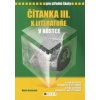 Čítanka III. k literatuře v kostce pro střední školy - Marie Sochrová