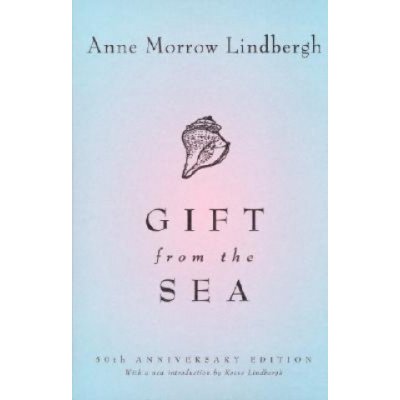 Gift from the Sea Lindbergh Anne Morrow