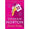 Forever Home: the funny and gripping new novel from the bestselling author of Home Stretch - Graham Norton