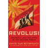 Revolusi: Indonesia and the Birth of the Modern World (Van Reybrouck,David)(Pevná)