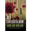 Red Chrysanthemum: A Thriller (Laura Joh Rowland)(Brožovaná)