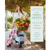 The Pasta Queen: The Art of Italian Cooking