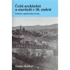 Čeští architekti a stavitelé v 19 století - Korbel Tomáš