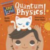 Baby Loves Quantum Physics! (Ruth Spiro,Irene Chan)(Leporelo)