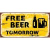 Ceduľa Free Beer Tomorrow 30,5cm x 15,5cm Plechová tabuľa