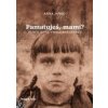 Pamatuješ, mami? - Anna Janko