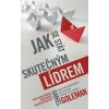 Jak se stát skutečným lídrem, Goleman Daniel, 2015