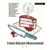 Tomu říkám překvapení
