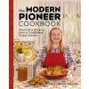 The Modern Pioneer Cookbook: Nourishing Recipes from a Traditional Foods Kitchen
