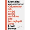 Mentalita excelentnosti - Odomknite silu svojej mysle a už dnes žite ten najlepší život (Lewis Howes)