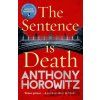 The Sentence is Death - Anthony Horowitz