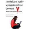 Interkulturní rozdíly v pracovní motivaci generace Y - Kubátová Jaroslava Kukelková Adéla