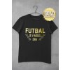 Tričko Futbal je v mojej DNA GOLD COLLECTION - Žena - M - Čierna