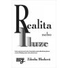 Realita nebo iluze - Blechová Zdenka