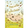 Prasiatko Pralinka - Helen Peters