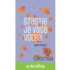 E-kniha Šťastie je vaša voľba - Wayne Froggatt