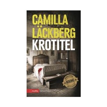 Krotitel - Camilla Läckberg od 10,32 € - Heureka.sk