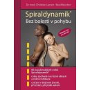 Spiráldynamik - bez bolesti v pohybu, 60 nejúčinnějších cviků v jedné knize. - Christian Larsen