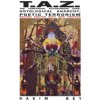 T.A.Z.: The Temporary Autonomous Zone, Ontological Anarchy, Poetic Terrorism (Bey Hakim)