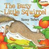 Busy Little Squirrel (Nancy Tafuri)()