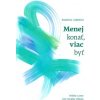 Menej konať, viac byť - Stanislava Gajdošová