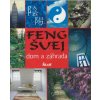 Feng Šuej - dom a záhrada