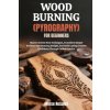 WOOD BURNING (PYROGRAPHY) FOR BEGINNERS