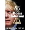 The Fall of Boris Johnson - Sebastian Payne