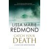 Catch Your Death (Redmond Lissa Marie)