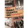 Třináct osudných dnů