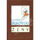 Ženy - Charles Bukowski