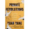 Private Revolutions - Yang Yuan