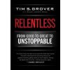 Relentless : From Good to Great to Unstoppable - Tim S. Grover, Simon & Schuster