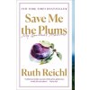 Save Me the Plums