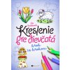 Kreslenie pre dievčatá – krok za krokom - Iva Hoňková